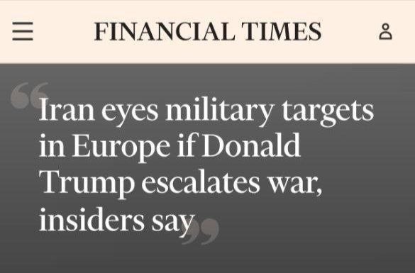 Iran May Target US Military Bases in Europe if Conflict Escalates, FT Reports