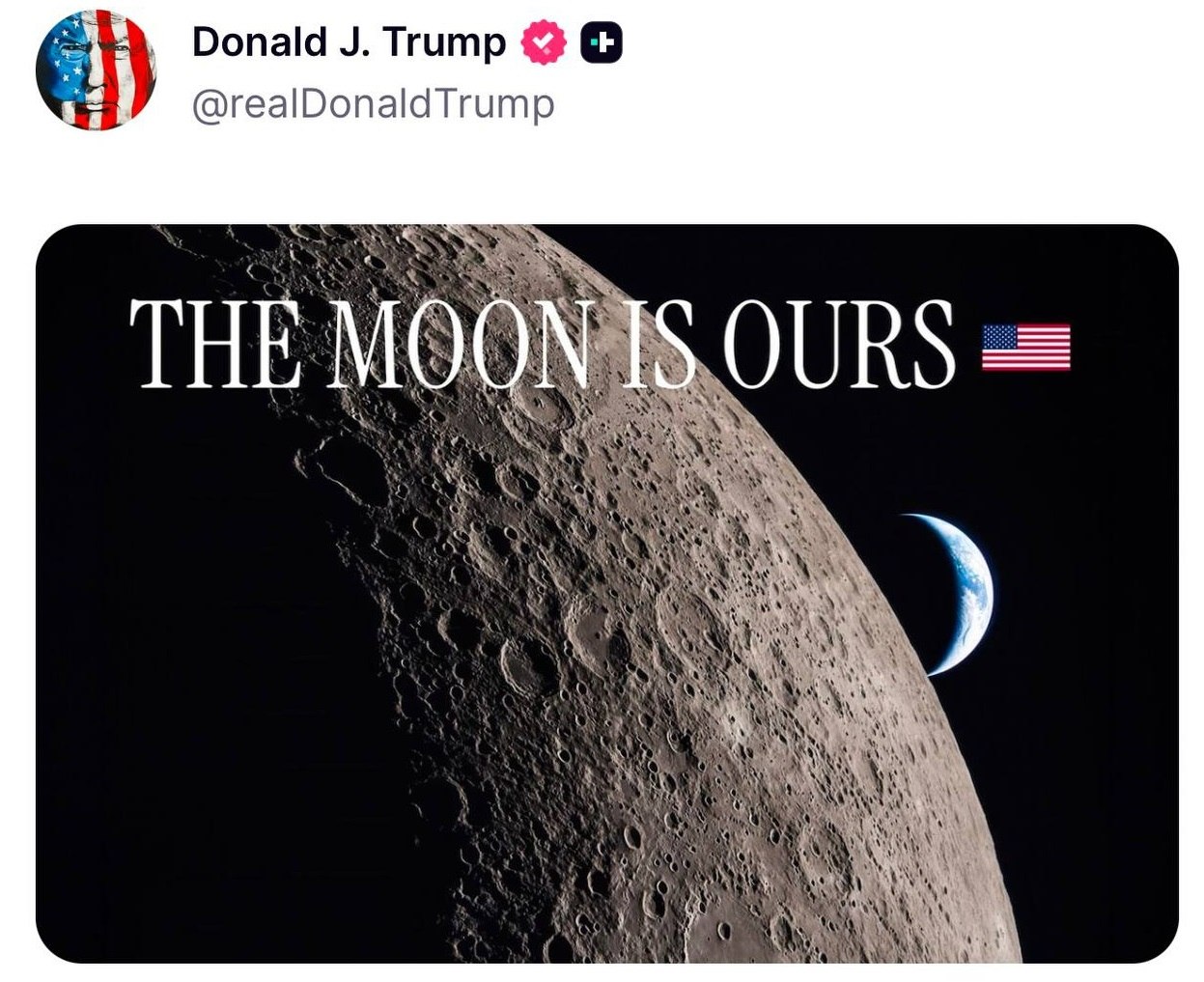 Trump posted photo of Moon with American flag and 'Moon is ours'